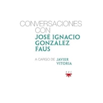 CONVERSACIONES CON JOSE IGNACIO GONZALEZ FAUS