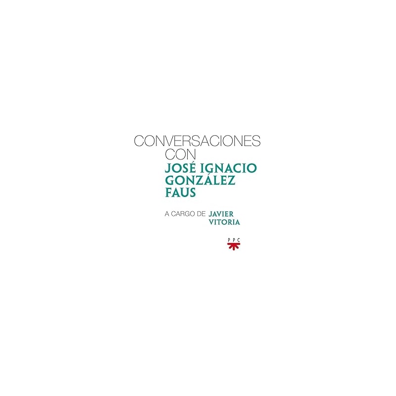 CONVERSACIONES CON JOSE IGNACIO GONZALEZ FAUS