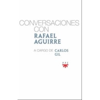 CONVERSACIONES CON RAFAEL AGUIRRE