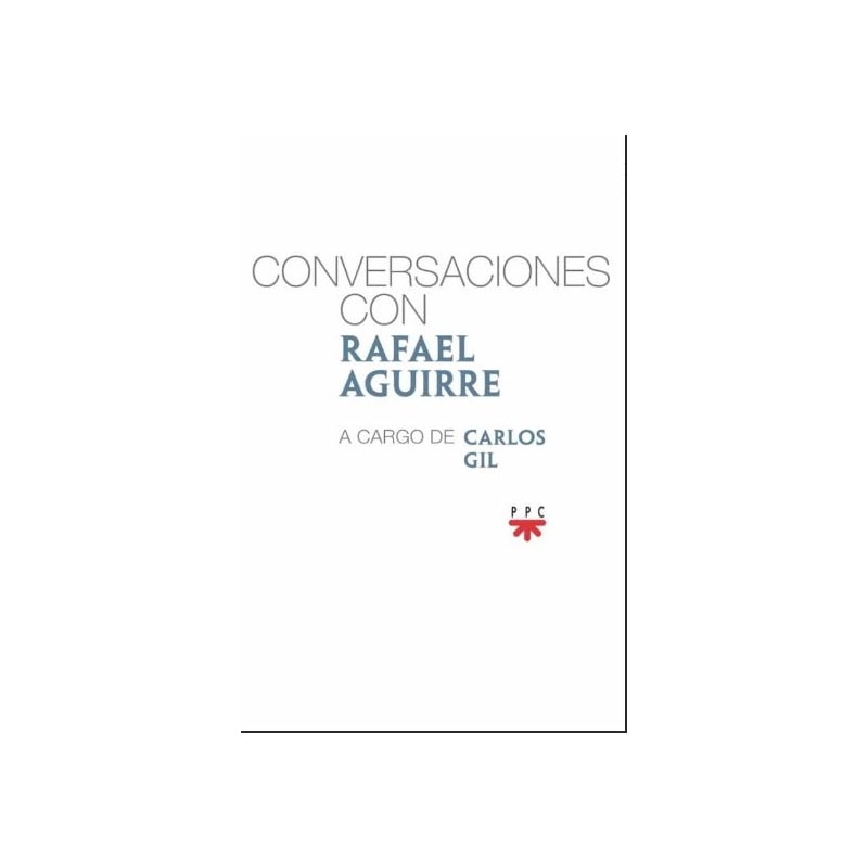 CONVERSACIONES CON RAFAEL AGUIRRE