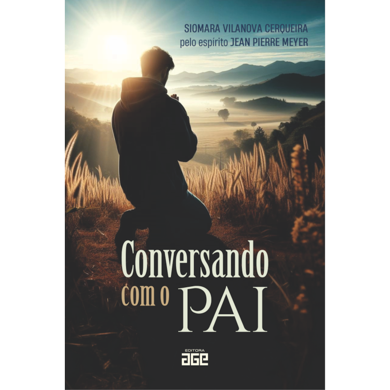 CONVERSANDO COM O PAI: PELO ESPÍRITO JEAN PIERRE MEYER