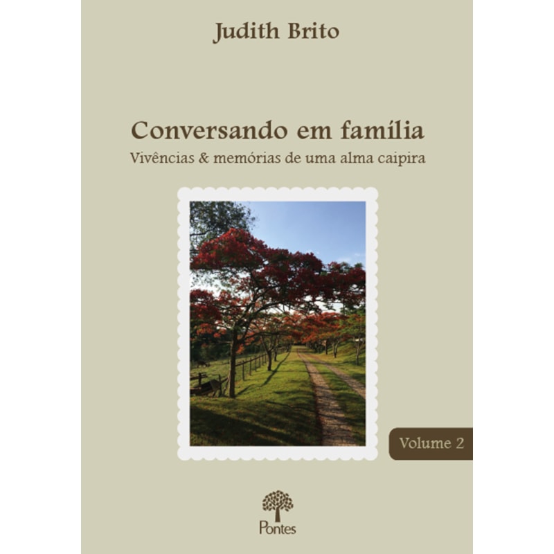CONVERSANDO EM FAMILIA - VIVÊNCIA & MEMÓRIA DE UMA ALMA CAIPIRA VOL.2