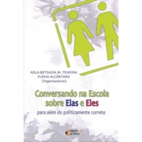 CONVERSANDO NA ESCOLA SOBRE ELAS E ELES - PARA ALEM...