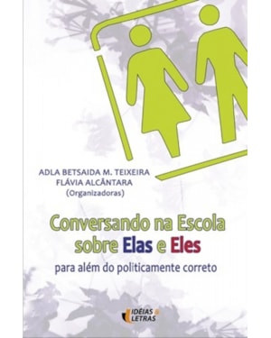 CONVERSANDO NA ESCOLA SOBRE ELAS E ELES - PARA ALEM...