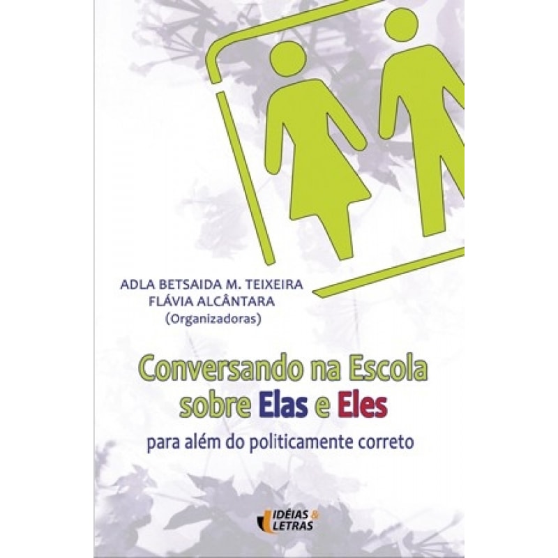 CONVERSANDO NA ESCOLA SOBRE ELAS E ELES - PARA ALEM...