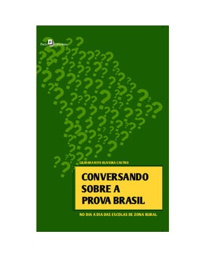 Conversando sobre a Prova Brasil: no dia a dia das escolas de zona rural