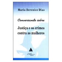 CONVERSANDO SOBRE JUSTIÇA E OS CRIMES CONTRA AS MULHERES