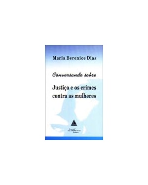 CONVERSANDO SOBRE JUSTIÇA E OS CRIMES CONTRA AS MULHERES