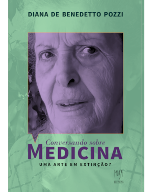 CONVERSANDO SOBRE MEDICINA: UMA ARTE EM EXTINÇÃO?