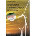 CONVERSAO ELETROMECANICA DE ENERGIA - INCLUINDO...