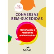 CONVERSAS BEM-SUCEDIDAS: IDENTIFICANDO E RESOLVENDO MAL-ENTENDIDOS