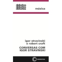 CONVERSAS COM IGOR STRAVINSKI