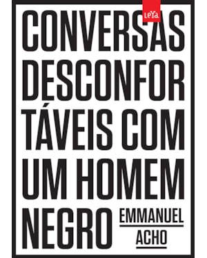 CONVERSAS DESCONFORTÁVEIS COM UM HOMEM NEGRO