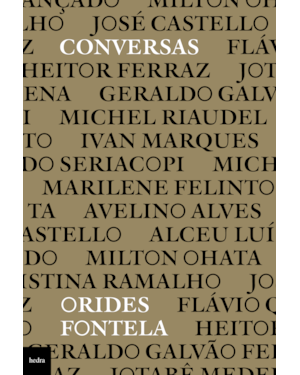 CONVERSAS: ESCRITOS E ENTREVISTAS DE ORIDES FONTELA