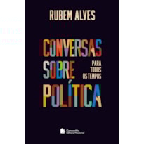 CONVERSAS SOBRE POLÍTICA PARA TODOS OS TEMPOS