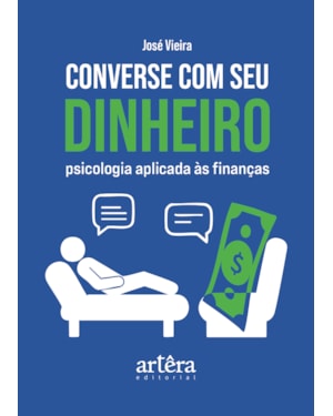 CONVERSE COM SEU DINHEIRO: PSICOLOGIA APLICADA ÀS FINANÇAS