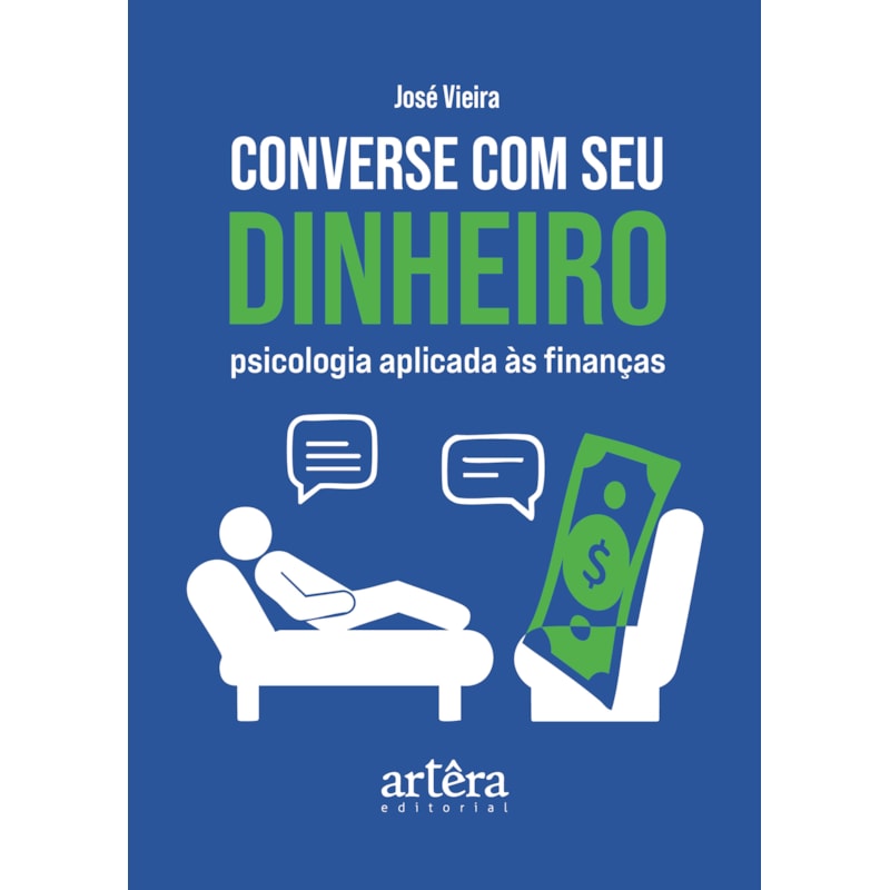 CONVERSE COM SEU DINHEIRO: PSICOLOGIA APLICADA ÀS FINANÇAS