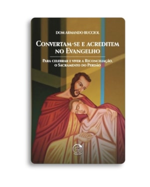 Convertam-se e acreditem no evangelho
