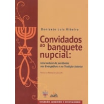 Convidados ao banquete nupcial: Uma leitura de parábolas nos evangelhos e na tradição judaica