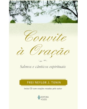 CONVITE À ORAÇÃO - SALMOS E CÂNTICOS ESPIRIITUAIS