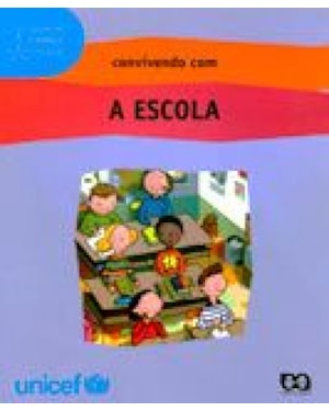 CONVIVENDO COM A ESCOLA - GUIA DA CRIANCA CIDADA - 1