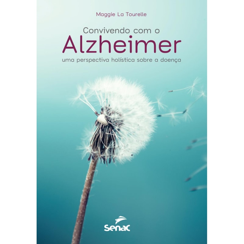 CONVIVENDO COM O ALZHEIMER: UMA PERSPECTIVA HOLÍSTICA SOBRE A DOENÇA