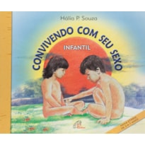 CONVIVENDO COM SEU SEXO - INFANTIL: FAIXA ETÁRIA DE 3 A 7 ANOS
