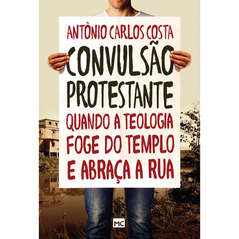 CONVULSÃO PROTESTANTE: QUANDO A TEOLOGIA FOGE DO TEMPLO E ABRAÇA A RUA
