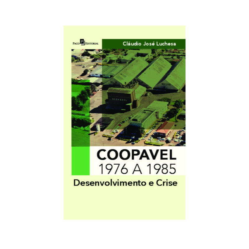 Coopavel, 1.976 a 1.985: Desenvolvimento e Crise