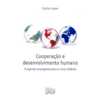 COOPERAÇÃO E DESENVOLVIMENTO HUMANO - A AGENDA EMERGENTE PARA O NOVO MILÊNIO