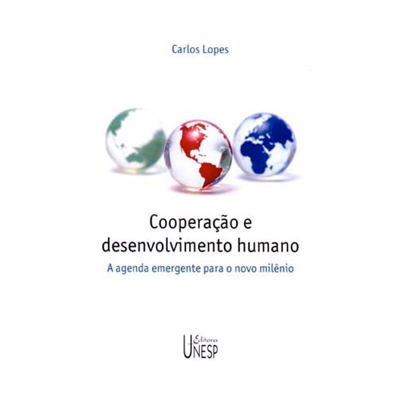 COOPERAÇÃO E DESENVOLVIMENTO HUMANO - A AGENDA EMERGENTE PARA O NOVO MILÊNIO