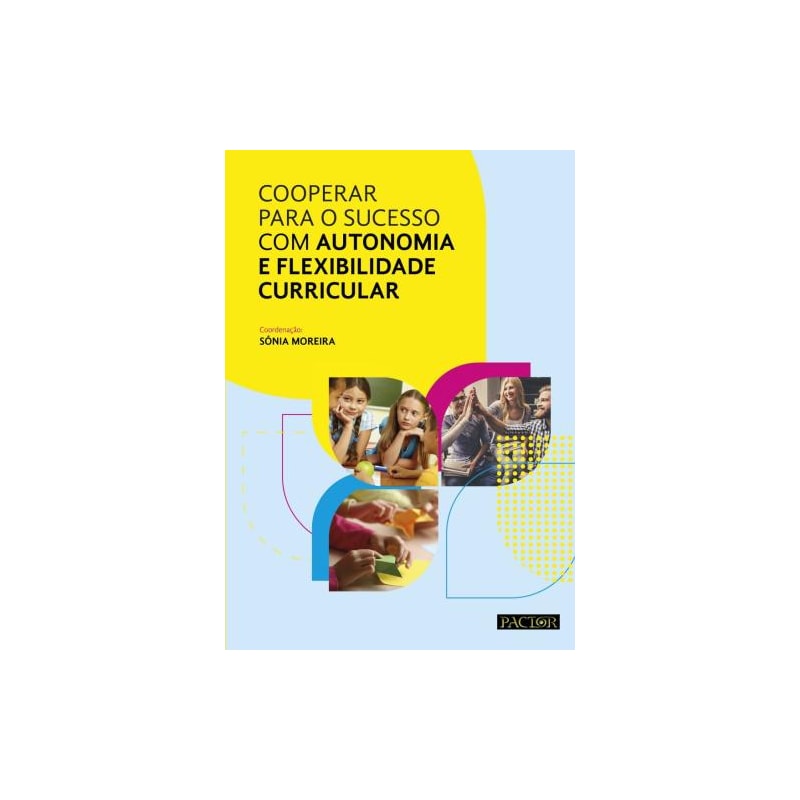 Cooperar para o sucesso com autonomia e flexibilidade curricular