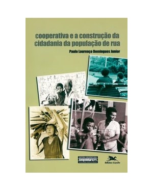 COOPERATIVA E A CONSTRUÇÃO DA CIDADANIA DA POPULAÇÃO DE RUA