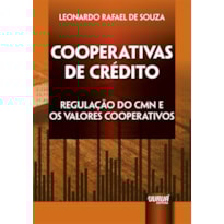 COOPERATIVAS DE CRÉDITO - REGULAÇÃO DO CMN E OS VALORES COOPERATIVOS