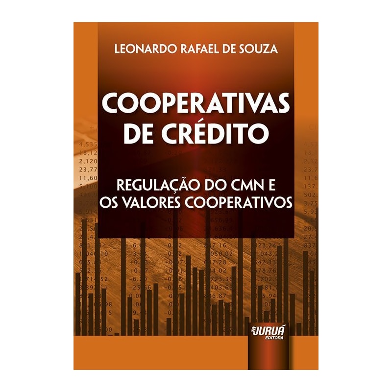 COOPERATIVAS DE CRÉDITO - REGULAÇÃO DO CMN E OS VALORES COOPERATIVOS