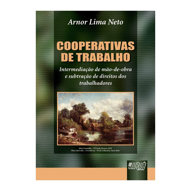 COOPERATIVAS DE TRABALHO - INTERMEDIAÇÃO DE MÃO-DE-OBRA E SUBTRAÇÃO DE DIREITOS DOS TRABALHADORES