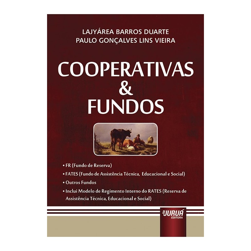COOPERATIVAS & FUNDOS - FR (FUNDO DE RESERVA) - FATES (FUNDO DE ASSISTÊNCIA TÉCNICA, EDUCACIONAL E SOCIAL) - OUTROS FUNDOS - INCLUI MODELO DE REGIMENTO INTERNO DO RATES (RESERVA DE ASSISTÊNCIA TÉCNICA, EDUCACIONAL E SOCIAL)