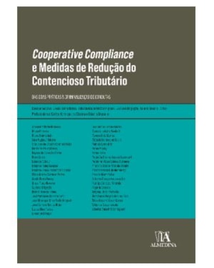 Cooperative Compliance e medidas de redução do contencioso tributário: das boas práticas à criminalização de condutas