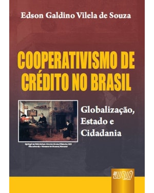 COOPERATIVISMO DE CRÉDITO NO BRASIL - GLOBALIZAÇÃO, ESTADO E CIDADANIA