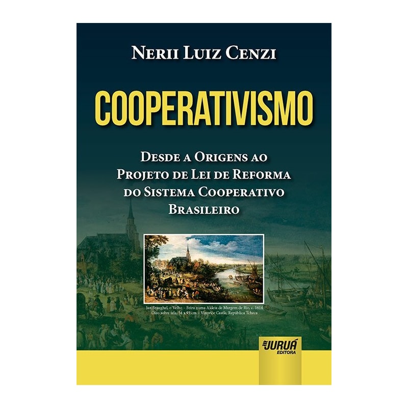 COOPERATIVISMO - DESDE A ORIGENS AO PROJETO DE LEI DE REFORMA DO SISTEMA COOPERATIVO BRASILEIRO