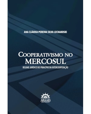 Cooperativismo no Mercosul: Regime jurídico do princípio da intercooperação