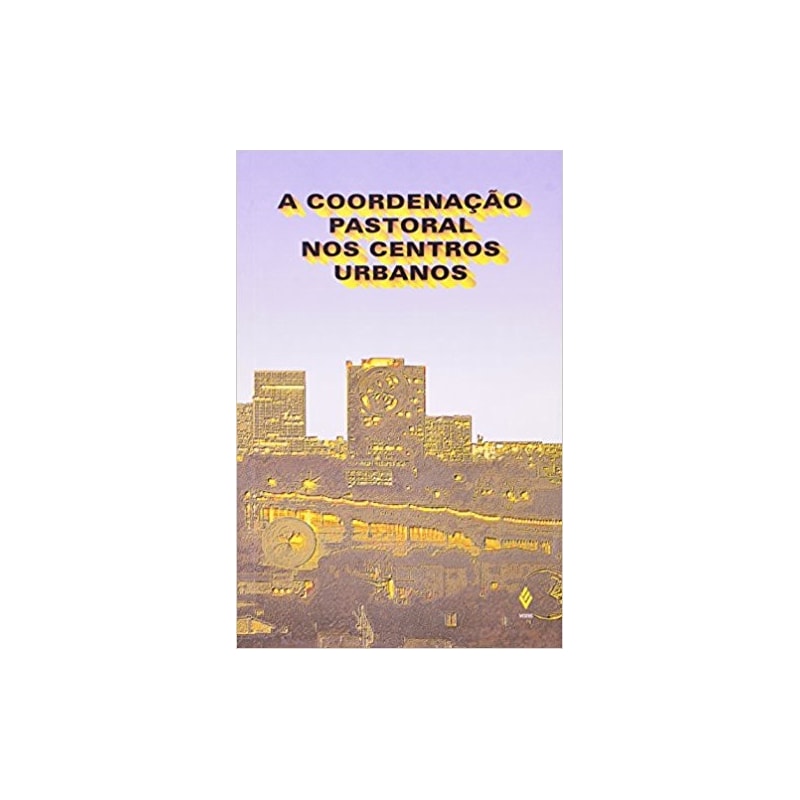 COORDENAÇÃO PASTORAL NOS CENTROS URBANOS