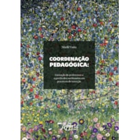 COORDENAÇÃO PEDAGÓGICA: FORMAÇÃO DE PROFESSORES E A GESTÃO DOS SENTIMENTOS EM PROCESSOS DE INOVAÇÃO