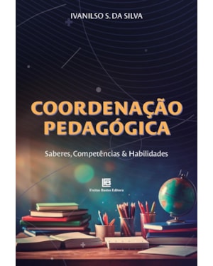 COORDENAÇÃO PEDAGÓGICA: SABERES, COMPETÊNCIAS E HABILIDADES