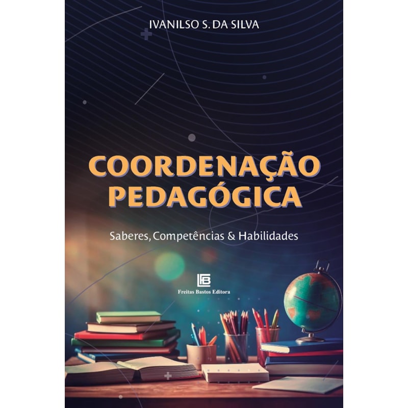 COORDENAÇÃO PEDAGÓGICA: SABERES, COMPETÊNCIAS E HABILIDADES
