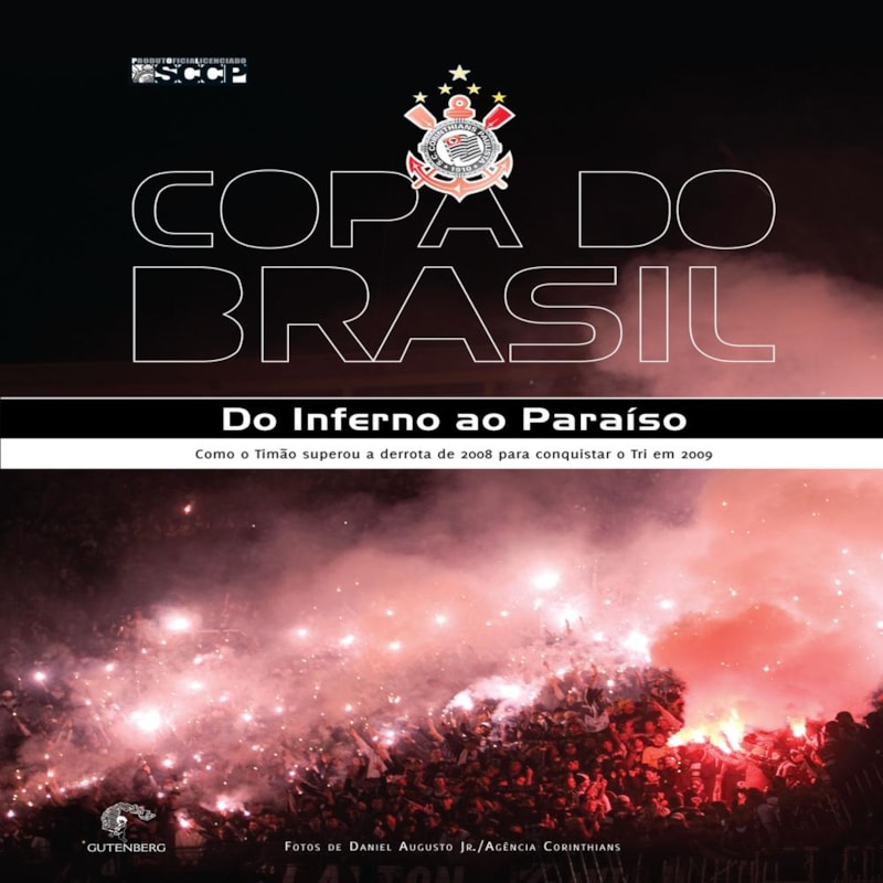COPA DO BRASIL - DO INFERNO AO PARAÍSO - COMO O TIMÃO SUPEROU A DERROTA DE 2008 PARA CONQUISTAR O TRI EM 2009