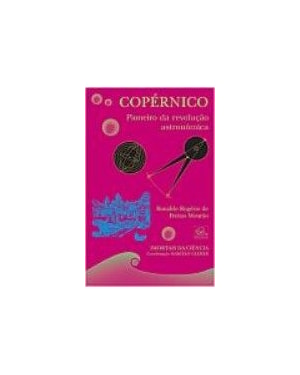 COPERNICO - PIONEIRO DA REVOLUCAO ASTRONOMICA - 1