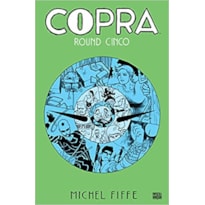 COPRA: ROUND CINCO