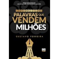 COPYWRITING - PALAVRAS QUE VENDEM MILHÕES