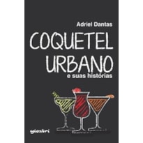 Coquetel urbano e suas histórias